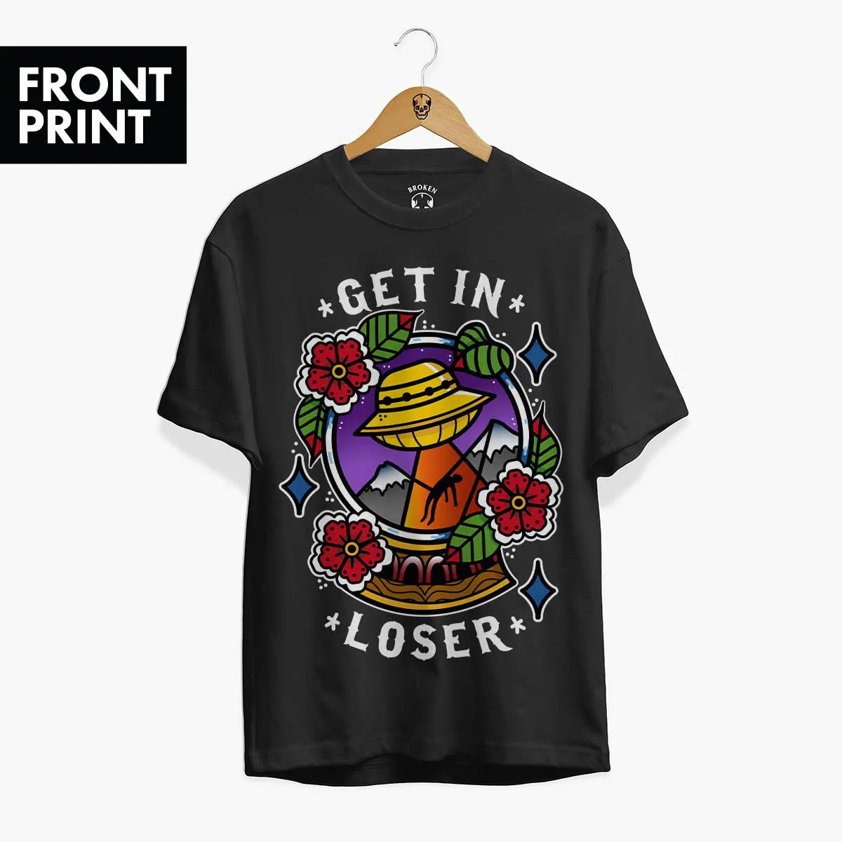 Get In Loser Front Print T-Shirt (Unisex)