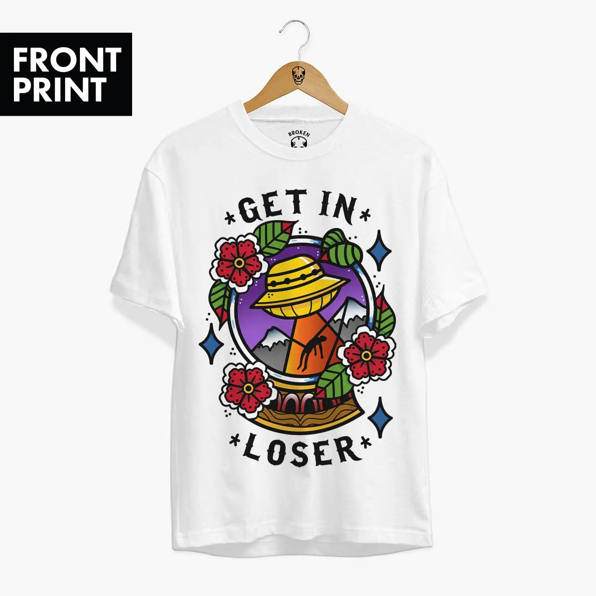 Get In Loser Front Print T-Shirt (Unisex)